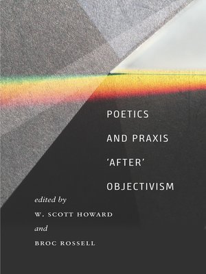 cover image of Poetics and Praxis 'After' Objectivism
